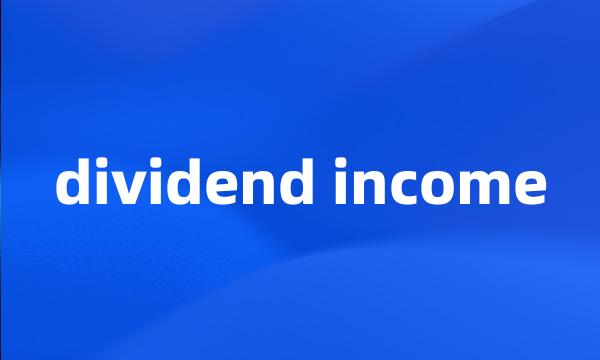 dividend income