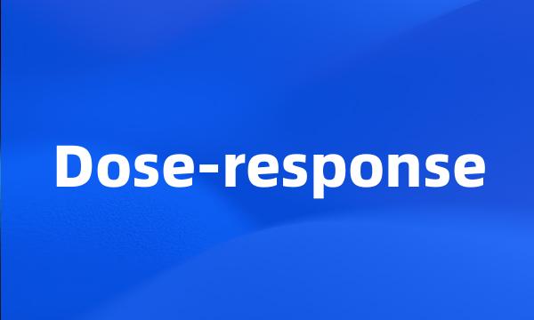 Dose-response