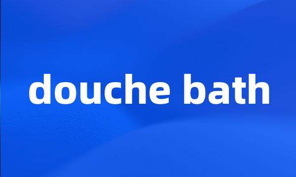 douche bath