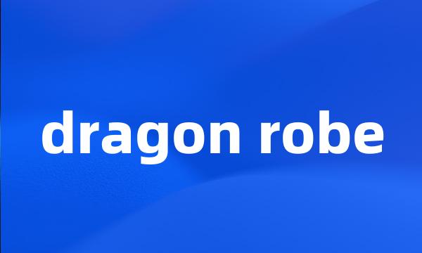 dragon robe