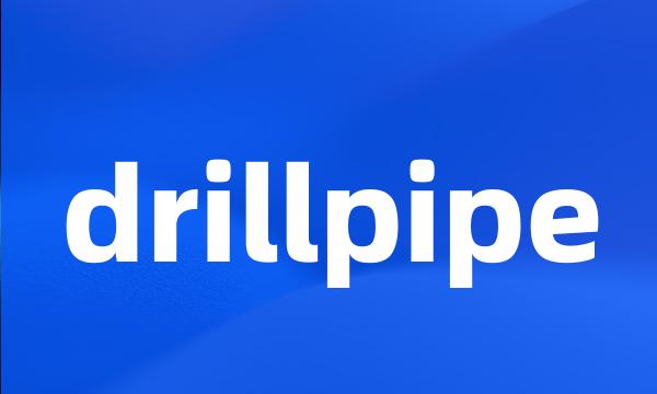 drillpipe