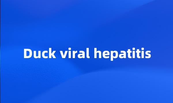 Duck viral hepatitis