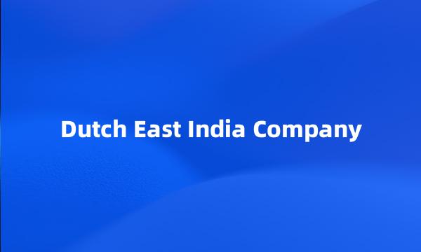 Dutch East India Company