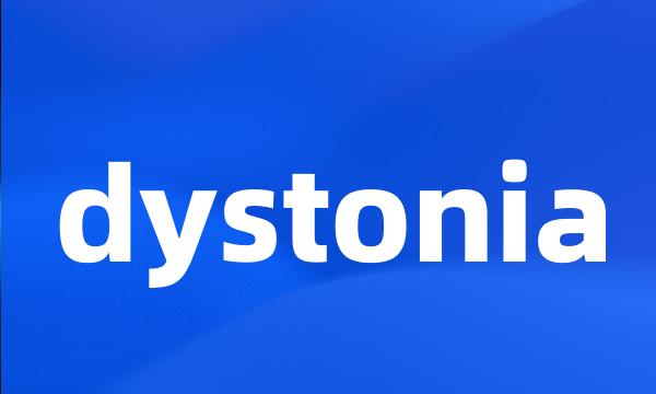 dystonia