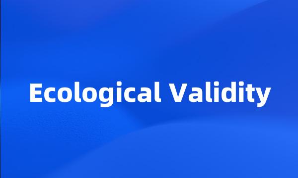 Ecological Validity