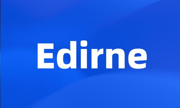 Edirne