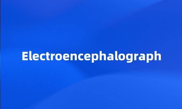 Electroencephalograph