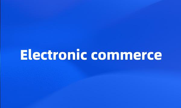 Electronic commerce