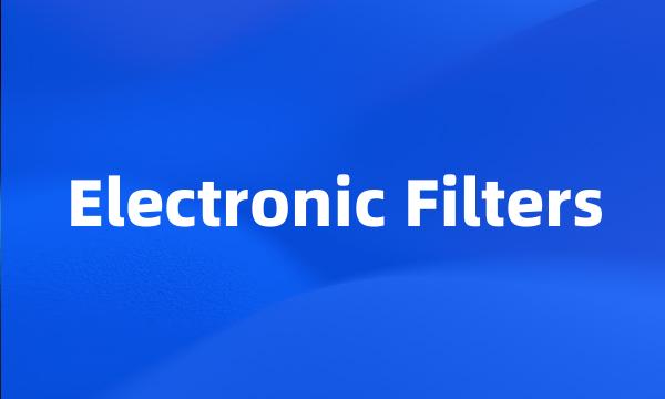 Electronic Filters