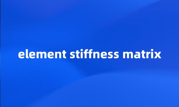 element stiffness matrix