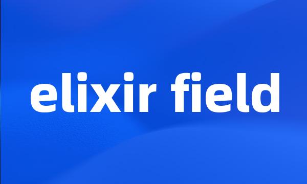 elixir field