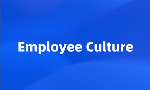 Employee Culture