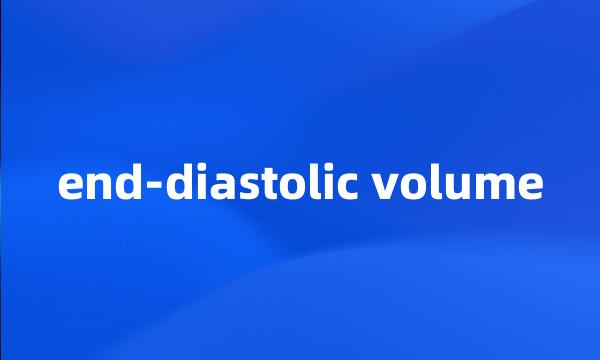 end-diastolic volume