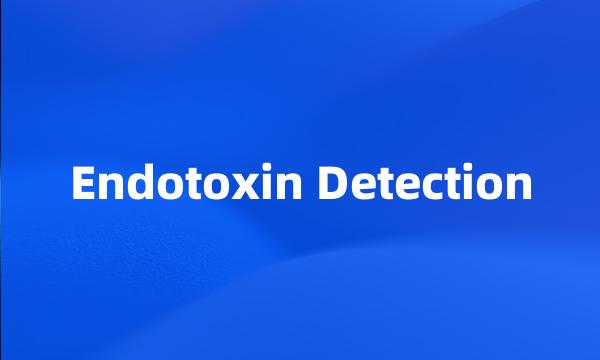 Endotoxin Detection