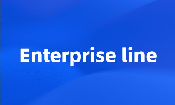 Enterprise line