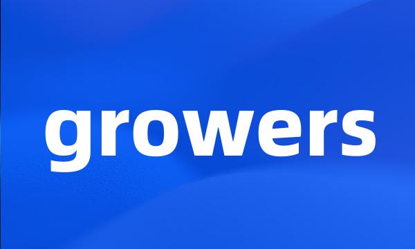 growers