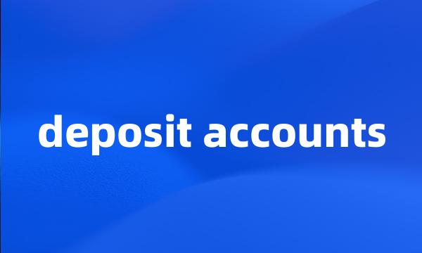 deposit accounts