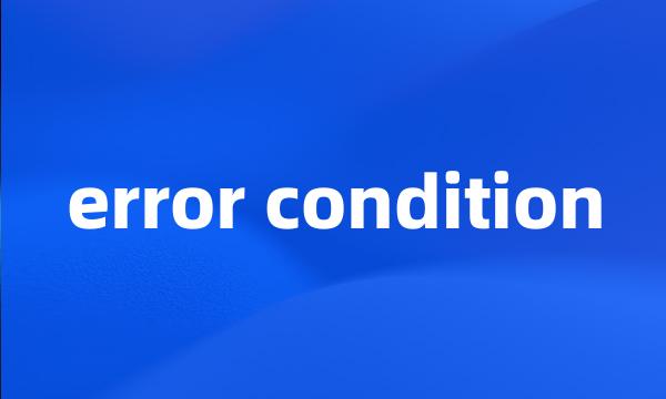 error condition