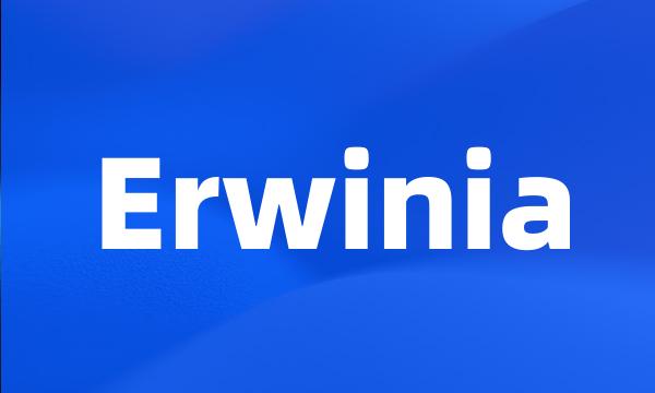 Erwinia