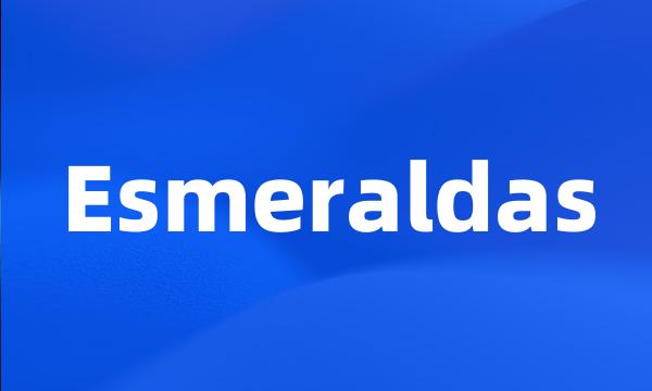 Esmeraldas