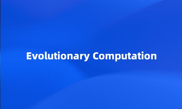 Evolutionary Computation