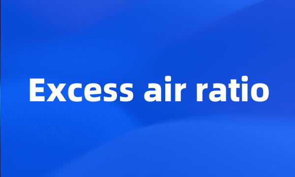 Excess air ratio