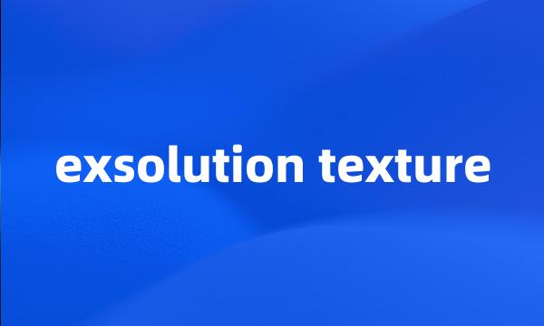 exsolution texture