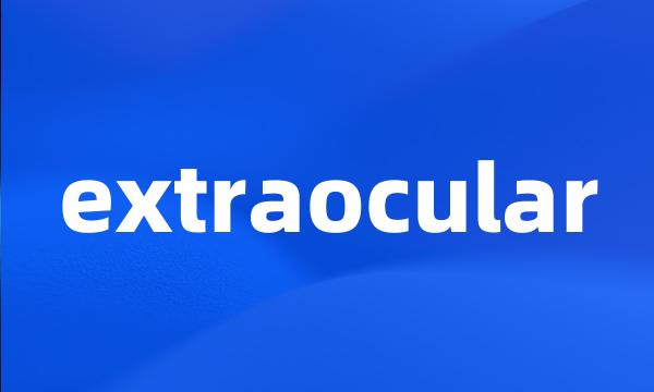 extraocular