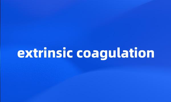 extrinsic coagulation