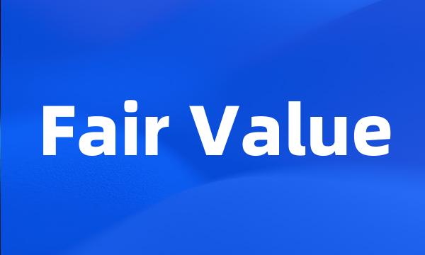 Fair Value