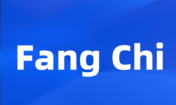 Fang Chi