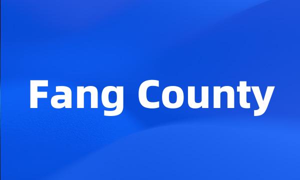 Fang County