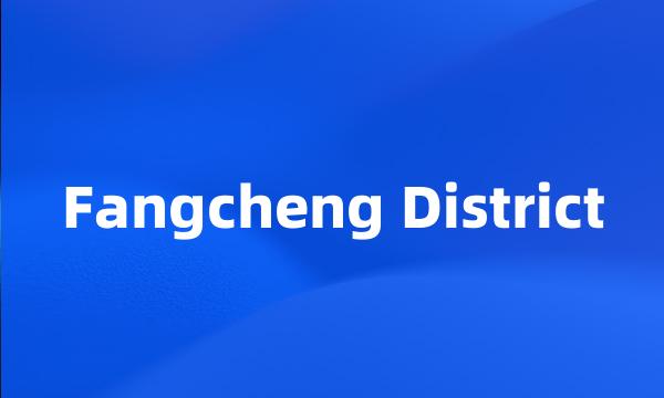 Fangcheng District