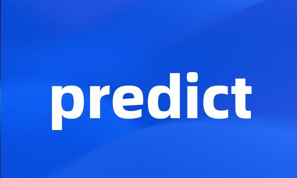 predict