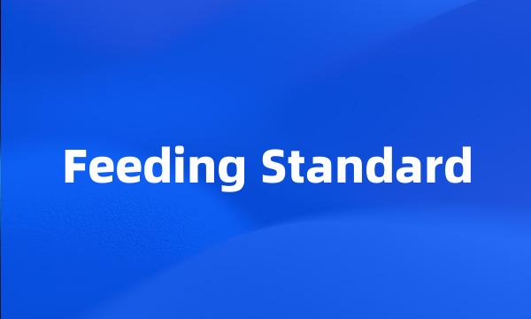 Feeding Standard