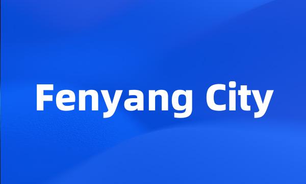 Fenyang City