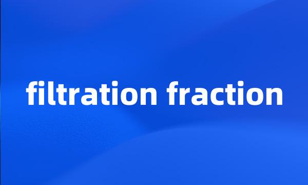 filtration fraction