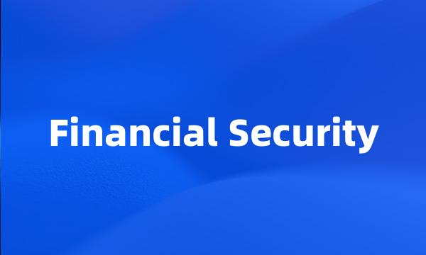 Financial Security