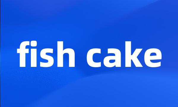 fish cake