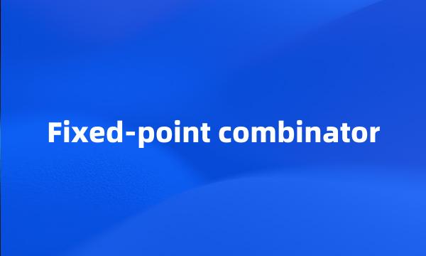 Fixed-point combinator