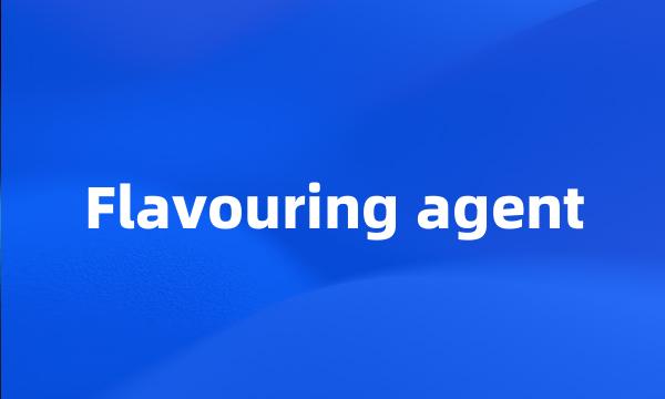 Flavouring agent