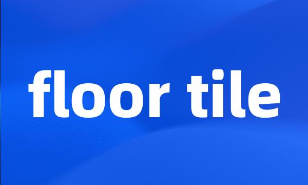 floor tile