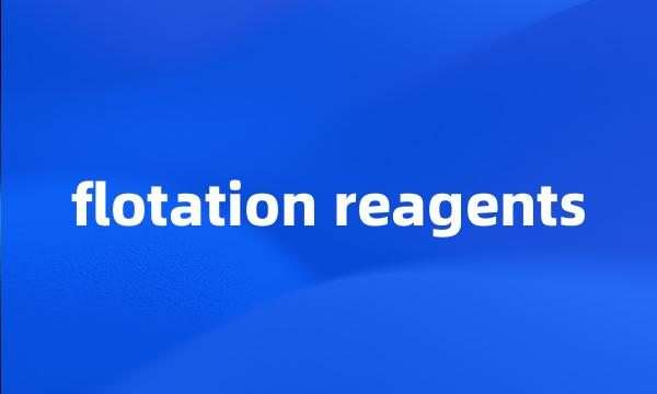 flotation reagents