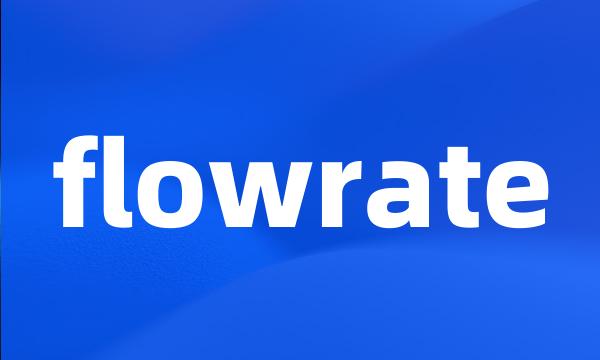 flowrate