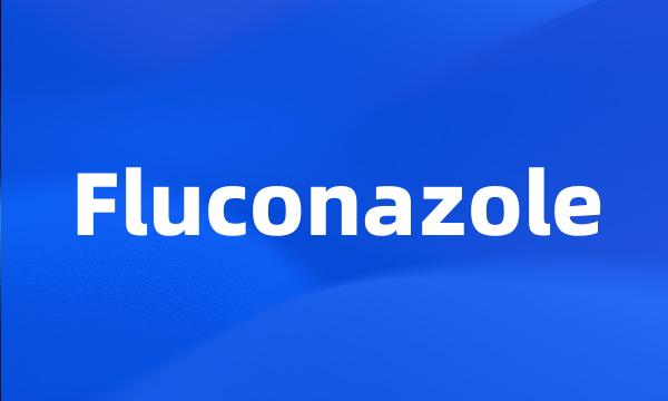 Fluconazole