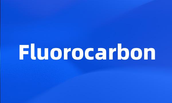 Fluorocarbon