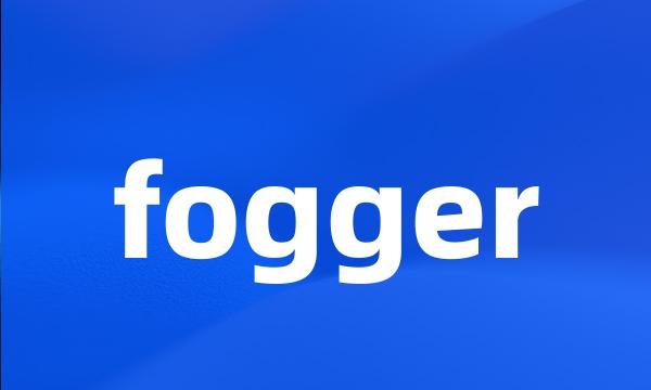 fogger