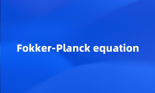 Fokker-Planck equation