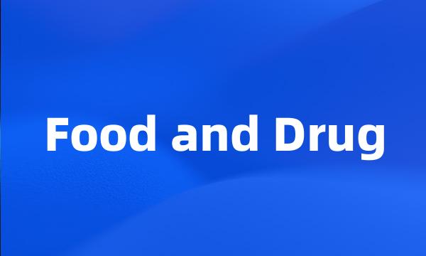 Food and Drug