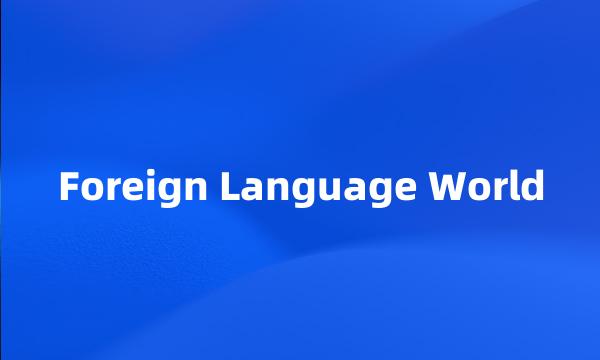 Foreign Language World